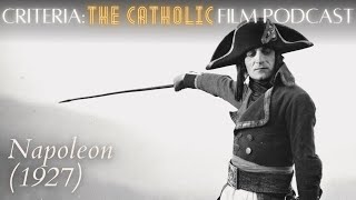 The last great silent epic Napoleon 1927  Criteria The Catholic Film Podcast [upl. by Kurtzman]