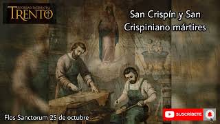 San Crispin y San Crispiniano mártires patronos de los zapateros [upl. by Elleuqar]