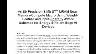 An 8b Precision 8 Mb STT MRAM Near Memory Compute Macro Using Weight Feature and Input Sparsity Awar [upl. by Htnnek821]