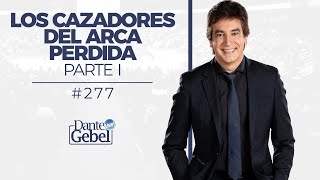 Dante Gebel 277  Los cazadores del arca perdida – Parte I [upl. by Wendell]