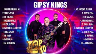 Gipsy Kings  Greatest Hits Full Album  Best Old Songs All Of Time [upl. by Enetsirk]