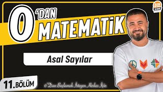 Asal Sayılar  11BÖLÜM Konu Anlatımı  0 DAN MATEMATİK [upl. by Adiv]