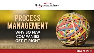 Process Management Why So Few Companies Get It Right [upl. by Tteraj]