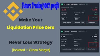 How To Make Liquidation Zero In Binance  Isolated And Cross Margin  Never Loss Strategy [upl. by Agna]