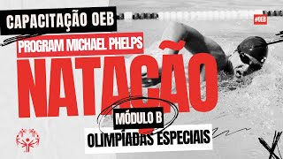 🏊 Capacitação em Natação  Programa Michael Phelps  Módulo B  Olimpíadas Especiais Brasil [upl. by Loseff311]