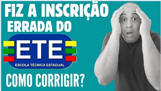 FIZ A INSCRIÇÃO ERRADA DO ETE COMO CORRIGIR [upl. by Etnahsal]