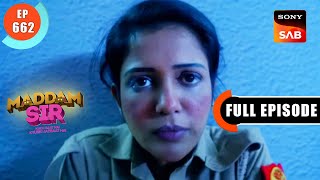 Haseena Ki Jaan Khatre Mein  Maddam Sir  Ep 662  Full Episode  18 Nov 2022 [upl. by Haek]