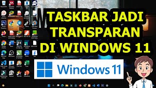 Cara membuat menu taskbar jadi transparan di windows 11 [upl. by Merl]