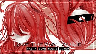 Love The Way You Lie ♥ GLMV  GCMV ♥ Gacha Life Songs  Gacha Club Music Video [upl. by Ahsirk]