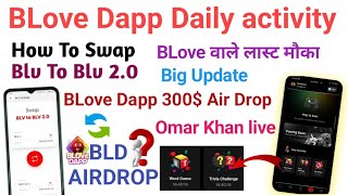 BLove Dapp Free task amp Blv swap to blv 20 ❌last moka blv valo  bfic network letest update today [upl. by Aieken]