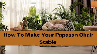 Papasan Chair 3 Reasons Why Papasan Chairs Are Stable [upl. by Aikemal]