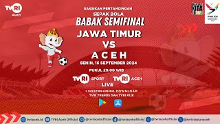 BABAK SEMIFINAL SEPAKBOLA PON XXI  ACEH VS JAWA TIMUR [upl. by Mireille]