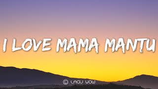 BULAN SUTENA  I Love Mama Mantu Lyrics Bilang Pa Mama Mantu Kita So Siap Remix [upl. by Lyrad385]