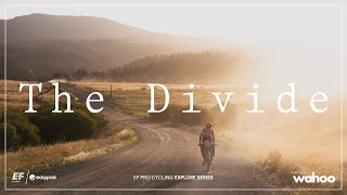 The Divide  Lachlan Morton  Explore series  Presented by Wahoo [upl. by Arrahs358]