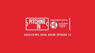 202324 NPL Goal Show Episode 16 [upl. by Hasty]