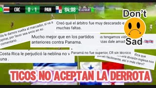 Ticos inventan 3 excusas por la derrota de Costa Rica 0 Panamá 1 [upl. by Ahsenyt572]