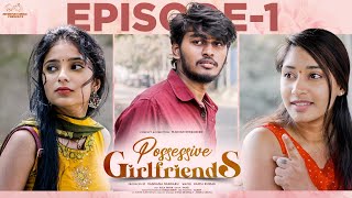 Possessive Girlfriends  Ep  1  Mahesh Evergreen  Chandu Charms  Tanmayee  Telugu Web Series [upl. by Ardle635]