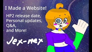 I made a website Website HP2 release date Personal updates QampA and More [upl. by Rey]