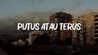 Judika  Putus Atau Terus Lirik [upl. by Nnayar140]