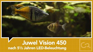 Juwel Vision 450  5½ Jahre LEDBeleuchtung [upl. by Barnett]