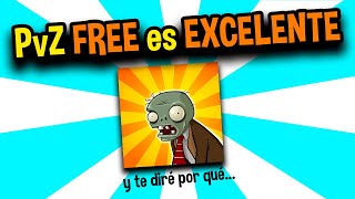 PvZ FREE es EXCELENTE y te diré por qué [upl. by Questa936]