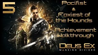 Deus Ex Mankind Divided  Pacifist amp Foxiest of the Hounds Achievement Walkthrough  Part 5 [upl. by Baalman]