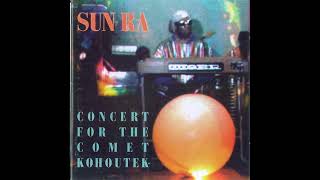 Sun Ra ‎– Concert For The Comet Kohoutek 1973 [upl. by Iand359]