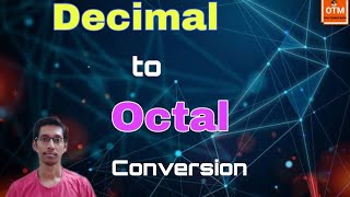 Decimal to Octal conversion  Decimal to Octal Number System [upl. by Anelaf]