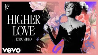 Kygo Whitney Houston  Higher Love Official Lyric Video [upl. by Janene504]