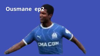 Ep2 ousmane le hero de l om [upl. by Fanchan103]