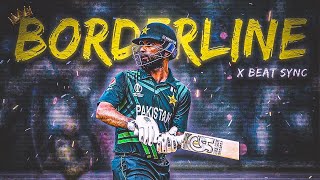 Borderline Ft Fakhar Zaman🔥  Fakhar Zaman Edit  Edits XYZ 20 [upl. by Dalpe121]