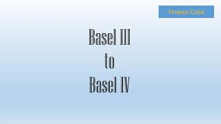 Basel III to Basel IV  Summary of the regulations  CAR  CRAR  Market Credit amp Operational RWA [upl. by Sadnac]