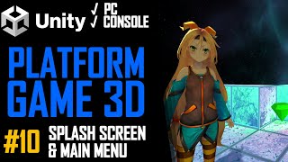 HowHOW TO MAKE A 3D PLATFORM GAME IN UNITY  TUTORIAL 10  MENU amp SPLASH SCREEN [upl. by Ferris]