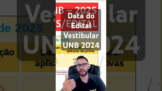 DATA DO EDITAL  VESTIBULAR UNB 20242025 [upl. by Eninahs]