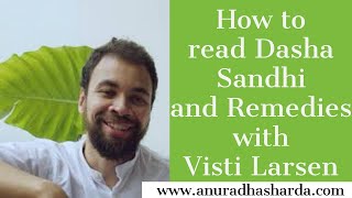 How to read Dasha Sandhi and Remedial Measures with Visti Larsen  Vimshottari Dasha In Astrology [upl. by Fishbein]