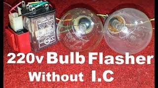 220 Volt Bulb Flasher Without IC  Easy Way To Make [upl. by Chow541]