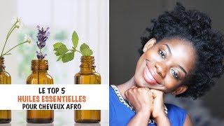 Les 5 Meilleures Huiles Essentielles Pour Cheveux Crépus [upl. by Ranice]