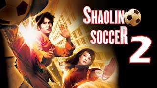 Shaolin Soccer 2 2024 Movie  Stephen Chow Zhao Wei amp Ng Mantat  Review amp Facts [upl. by Isus]