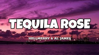 Tequila Rose  Hellmerry amp Al James Lyrics [upl. by Emiatej]