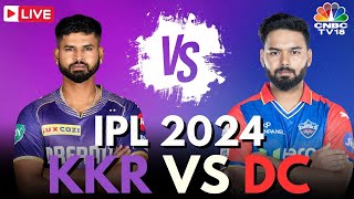 IPL 2024 LIVE KKR Vs DC LIVE Match  Kolkata Knight Riders Vs Delhi Capitals LIVE Score  N18L [upl. by Aruon]