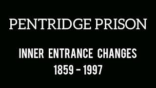 PENTRIDGE PRISON  INNER ENTRANCE CHANGES 1859  1997 [upl. by Eikram739]