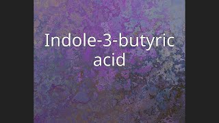 Indole3butyric acid [upl. by Sices]