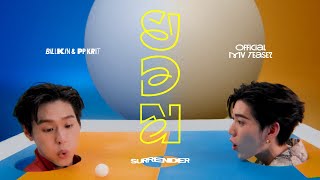 Billkin PP Krit  ยอม Surrender  Official MV Teaser [upl. by Snej]