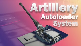 Artillery Autoloader System [upl. by Dobbins]