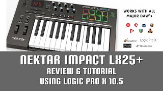 Nektar Impact LX25 Review with Logic Pro X 105 [upl. by Arytas]