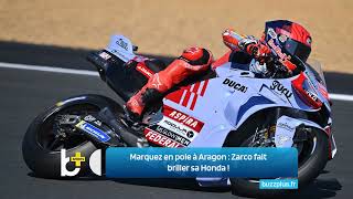 Marquez en pole à Aragon  Zarco fait briller sa Honda [upl. by Neimad]