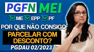 PORQUE O MEI NÃO CONSEGUE O PARCELAMENTO DA PGFN Transação de Pequeno Valor PGDAU nº022023 [upl. by Ly312]