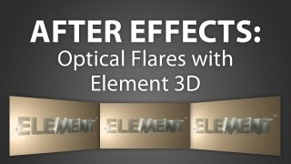 After Effects How To Use Optical Flares With Element 3D [upl. by Eahsed798]