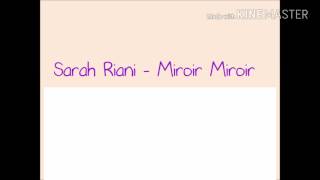 Sarah riani miroir miroir parole [upl. by Mirak]