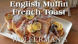 English Muffin French Toast [upl. by Kieffer956]